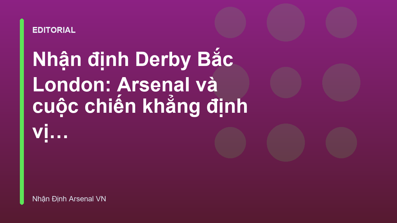 Cầu thủ Arsenal trong trận Derby Bắc London